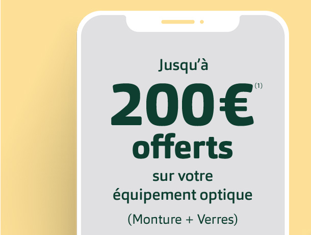 Jusqu'à 200€ offerts sur votre équipement optique (monture + verres) Jusqu'à 200€ offerts sur votre équipement optique (monture + verres)