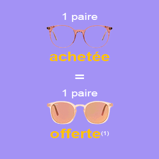 1 paire de lunettes de vue achet&eacute;e = 1 paire de lunettes de soleil offerte