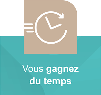 Vous gagnez du temps